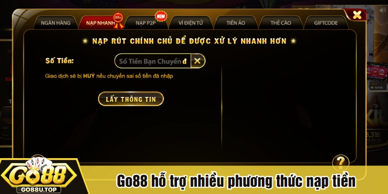 Go88 hỗ trợ nhiều phương thức nạp tiền
