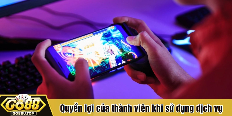 Quyền lợi của thành viên khi sử dụng dịch vụ